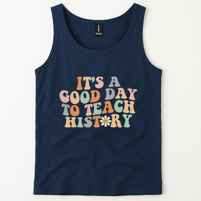 Funny Retro Groovy ItS A Good Day To Teach History Teacher Tank Top