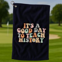 Funny Retro Groovy ItS A Good Day To Teach History Teacher Golf Towel