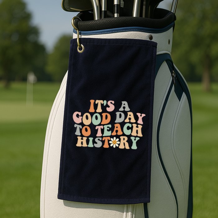 Funny Retro Groovy ItS A Good Day To Teach History Teacher Golf Towel
