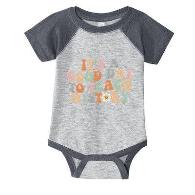 Funny Retro Groovy ItS A Good Day To Teach History Teacher Infant Baby Jersey Bodysuit