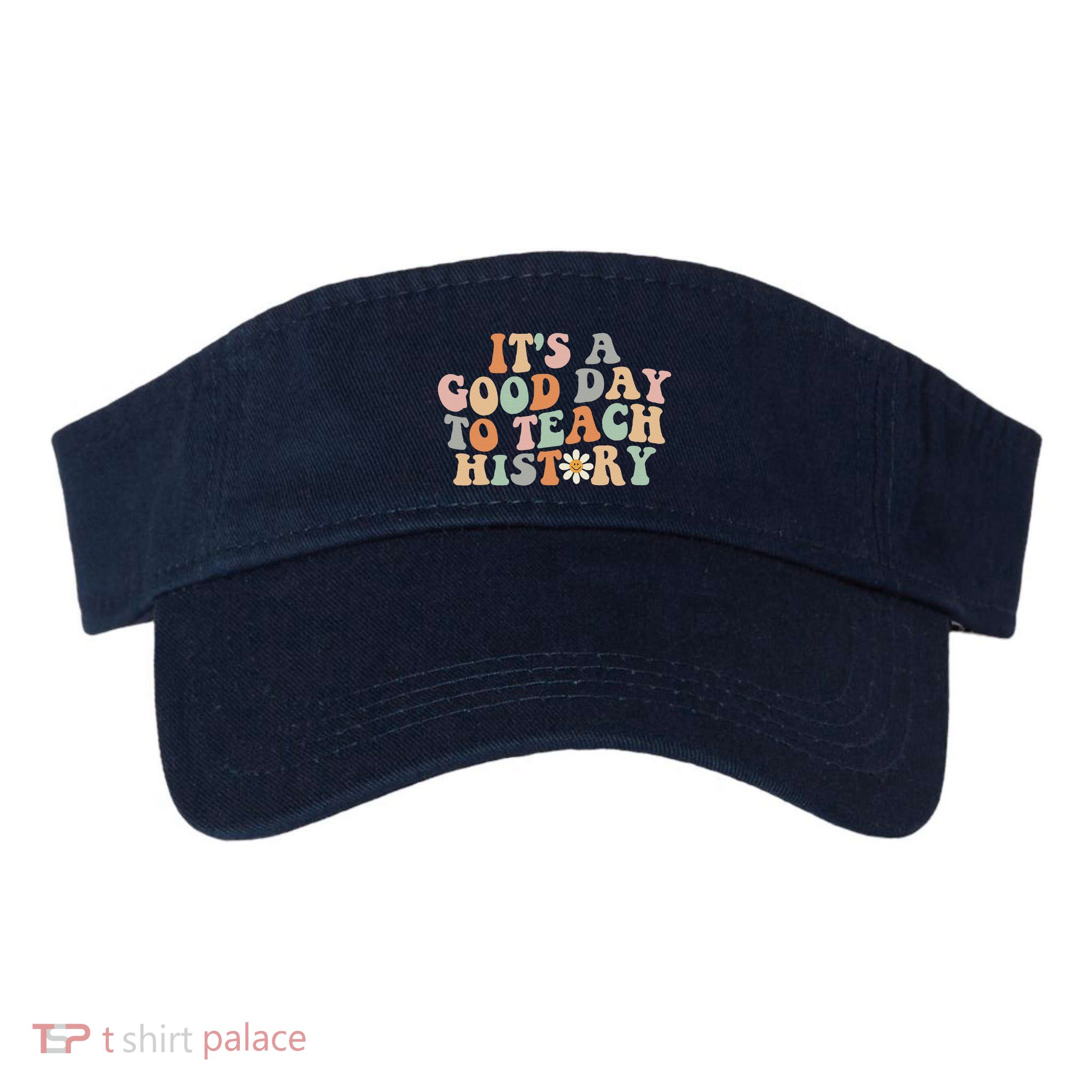 Funny Retro Groovy ItS A Good Day To Teach History Teacher Visor