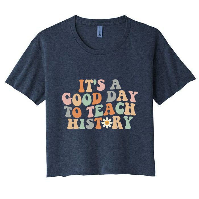 Funny Retro Groovy ItS A Good Day To Teach History Teacher Crop Top