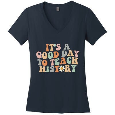 Funny Retro Groovy ItS A Good Day To Teach History Teacher Women's V-Neck T-Shirt