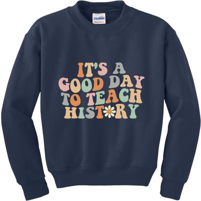 Funny Retro Groovy ItS A Good Day To Teach History Teacher Kids Sweatshirt