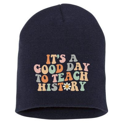 Funny Retro Groovy ItS A Good Day To Teach History Teacher Short Acrylic Beanie