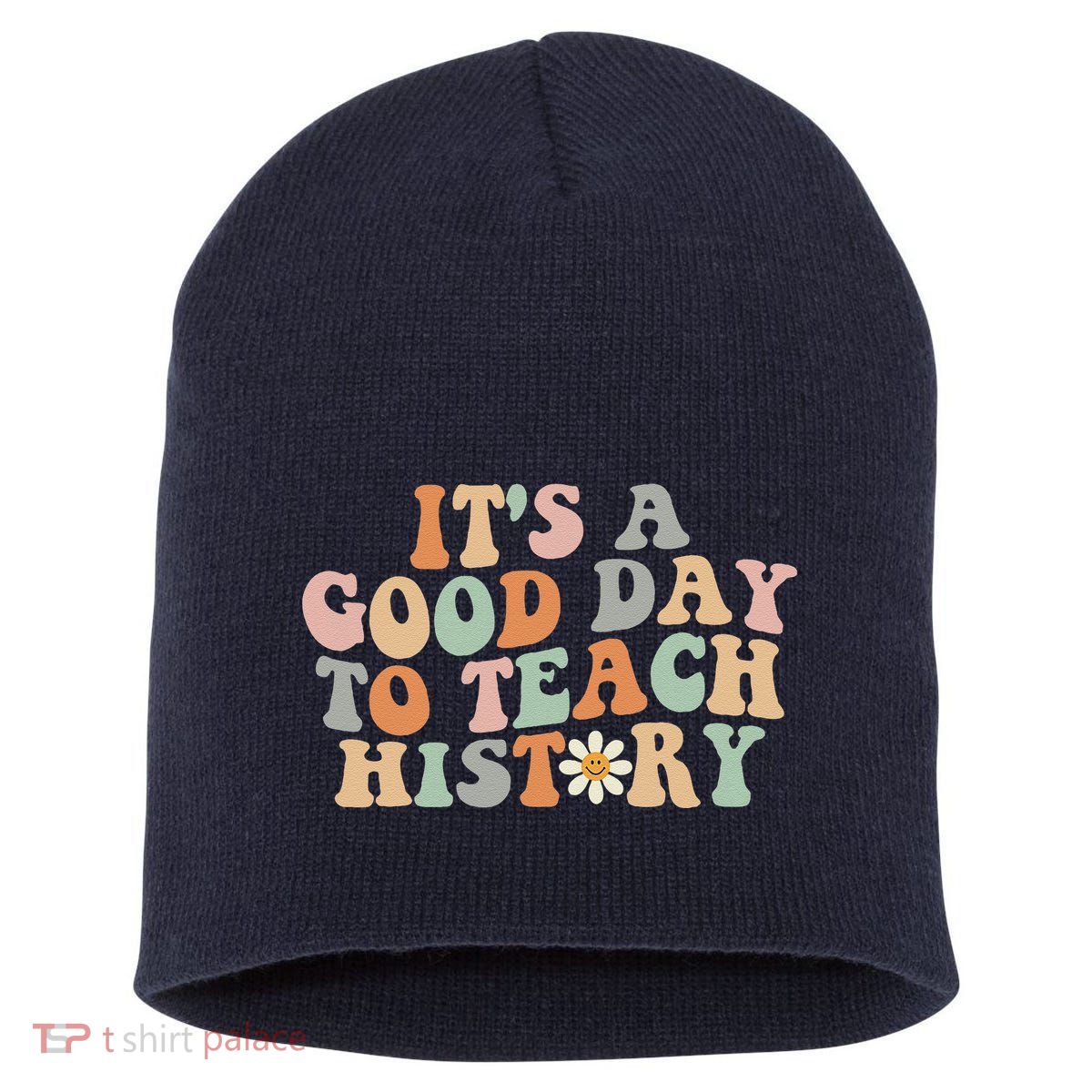 Funny Retro Groovy ItS A Good Day To Teach History Teacher Short Acrylic Beanie