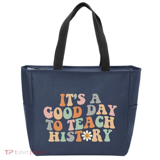 Funny Retro Groovy ItS A Good Day To Teach History Teacher Zip Tote Bag