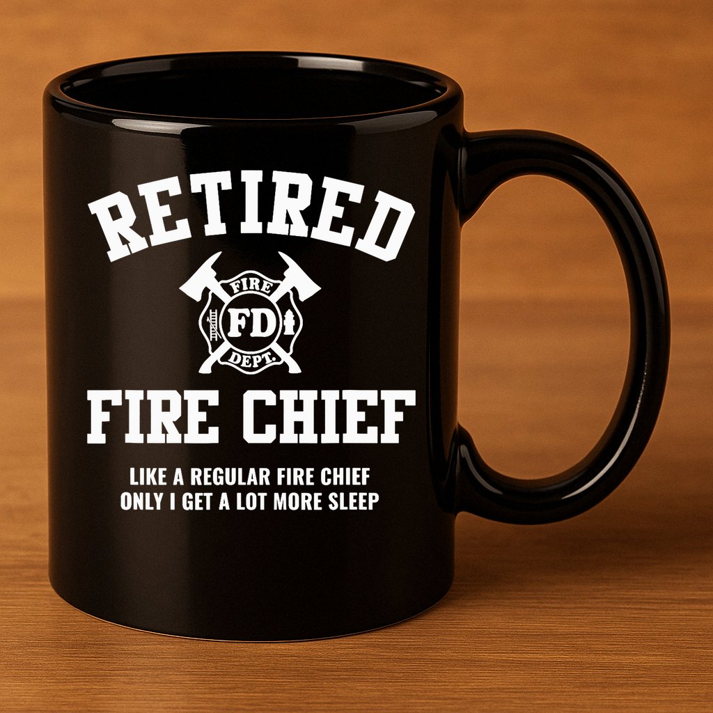 Firefighter Retirement Gifts Funny Retired Fire Chief 11oz C Handle Ceramic Mug