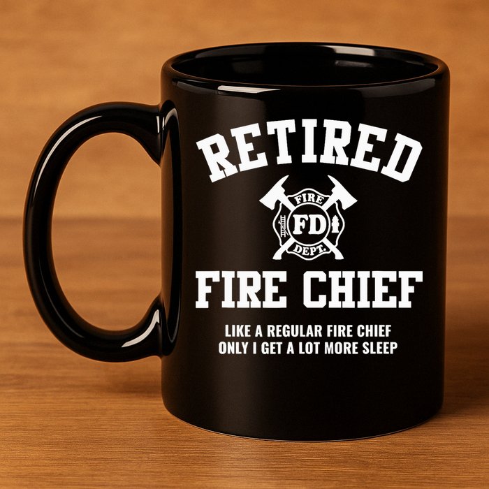 Firefighter Retirement Gifts Funny Retired Fire Chief 11oz C Handle Ceramic Mug