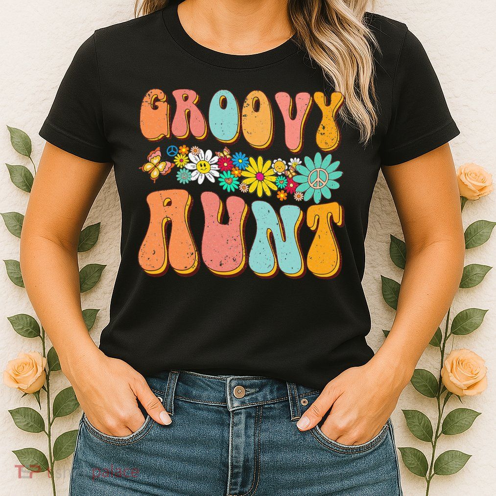 Funny Retro Groovy Birthday Family Matching Cute Groovy Aunt Womens T-Shirt