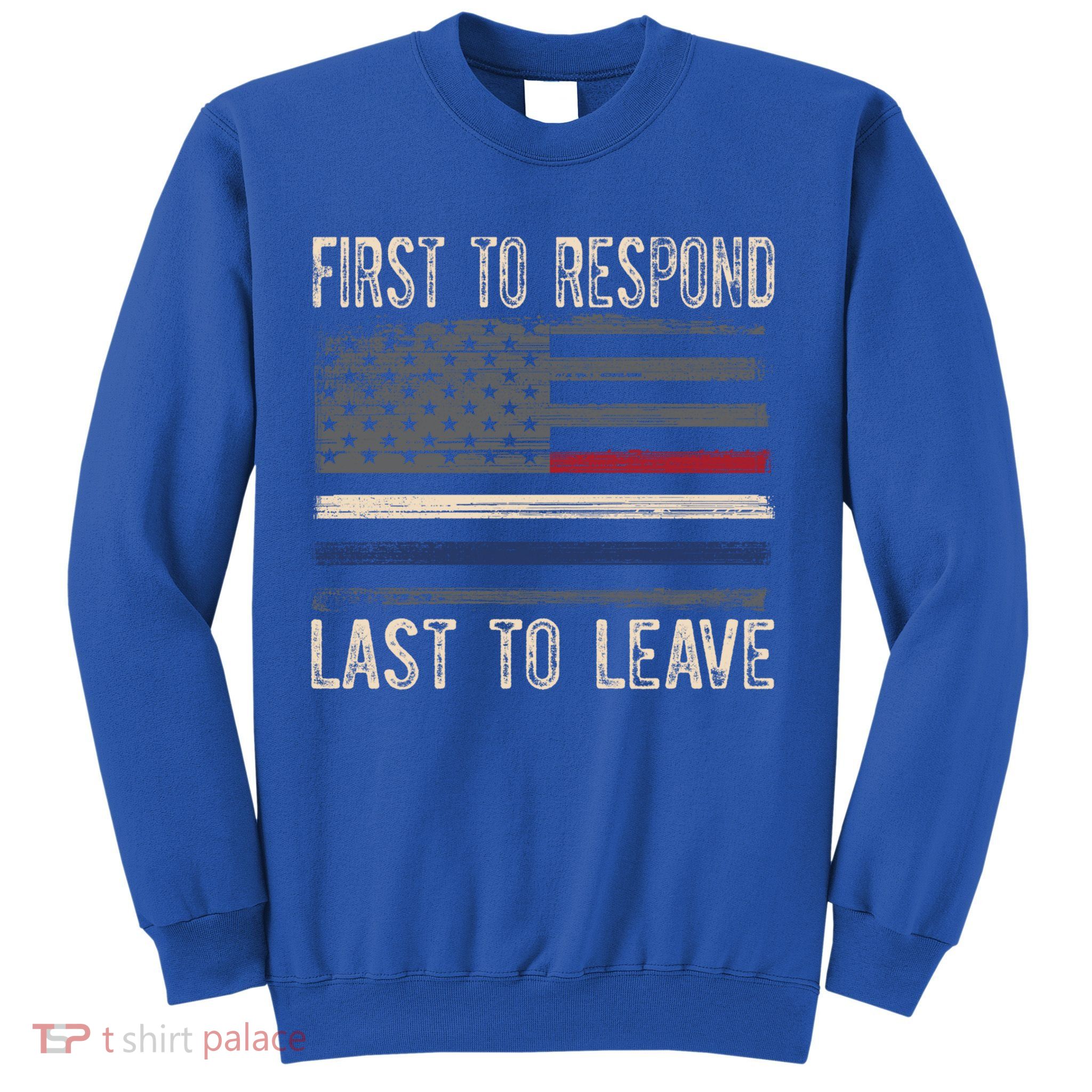 First Responders Great Giftpolice Military Firefighter Emt And Ems Gift Sweatshirt