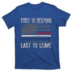 First Responders Great Giftpolice Military Firefighter Emt And Ems Gift T-Shirt