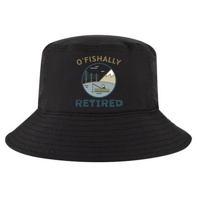 Fisherman Retirement Gift Officially O'fishally Retired Gift Cool Comfort Performance Bucket Hat