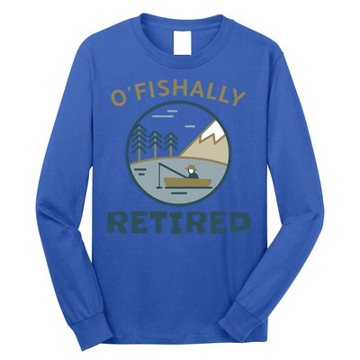 Fisherman Retirement Gift Officially O'fishally Retired Gift Long Sleeve Shirt