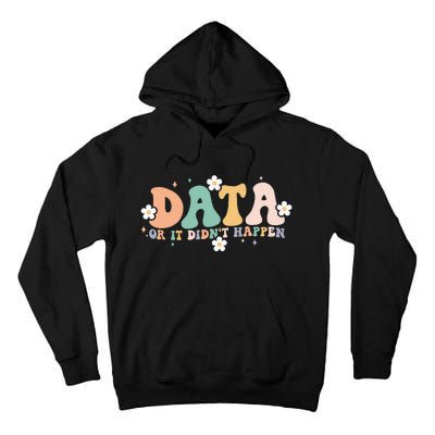 Floral Retro Groovy Data Or It Didn't Happen Aba Therapist Tall Hoodie