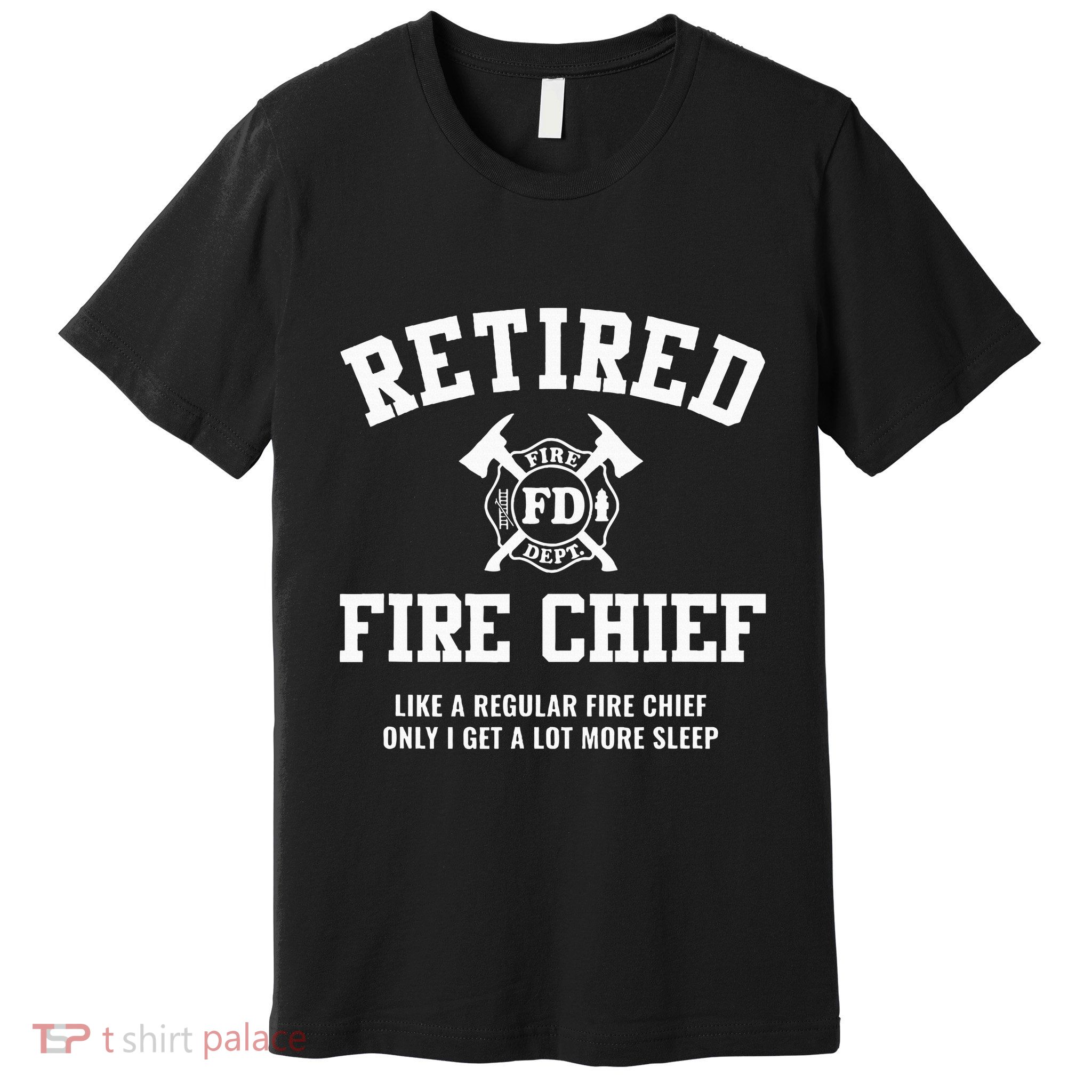 Firefighter Retirement Gifts Funny Retired Fire Chief Premium T-Shirt