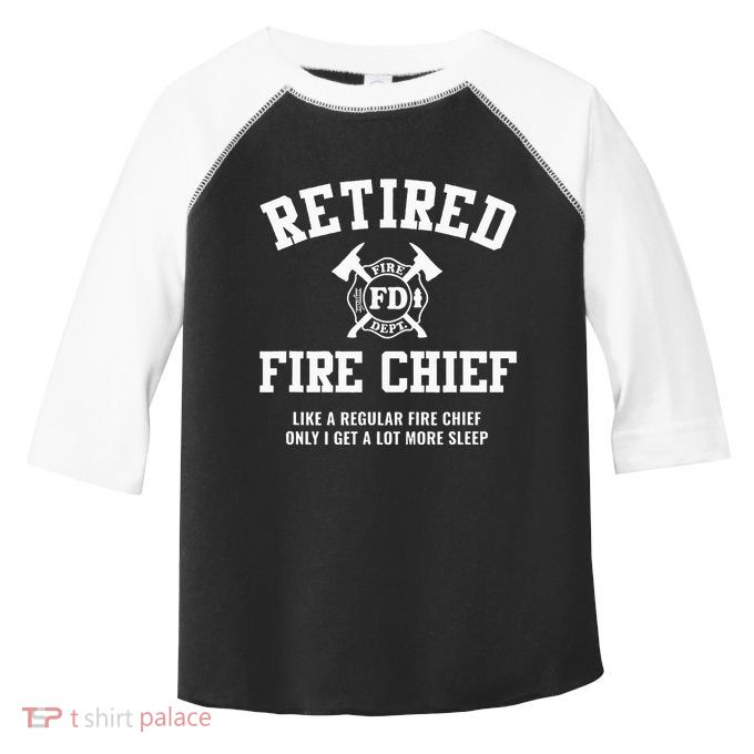 Firefighter Retirement Gifts Funny Retired Fire Chief Toddler Fine Jersey T-Shirt