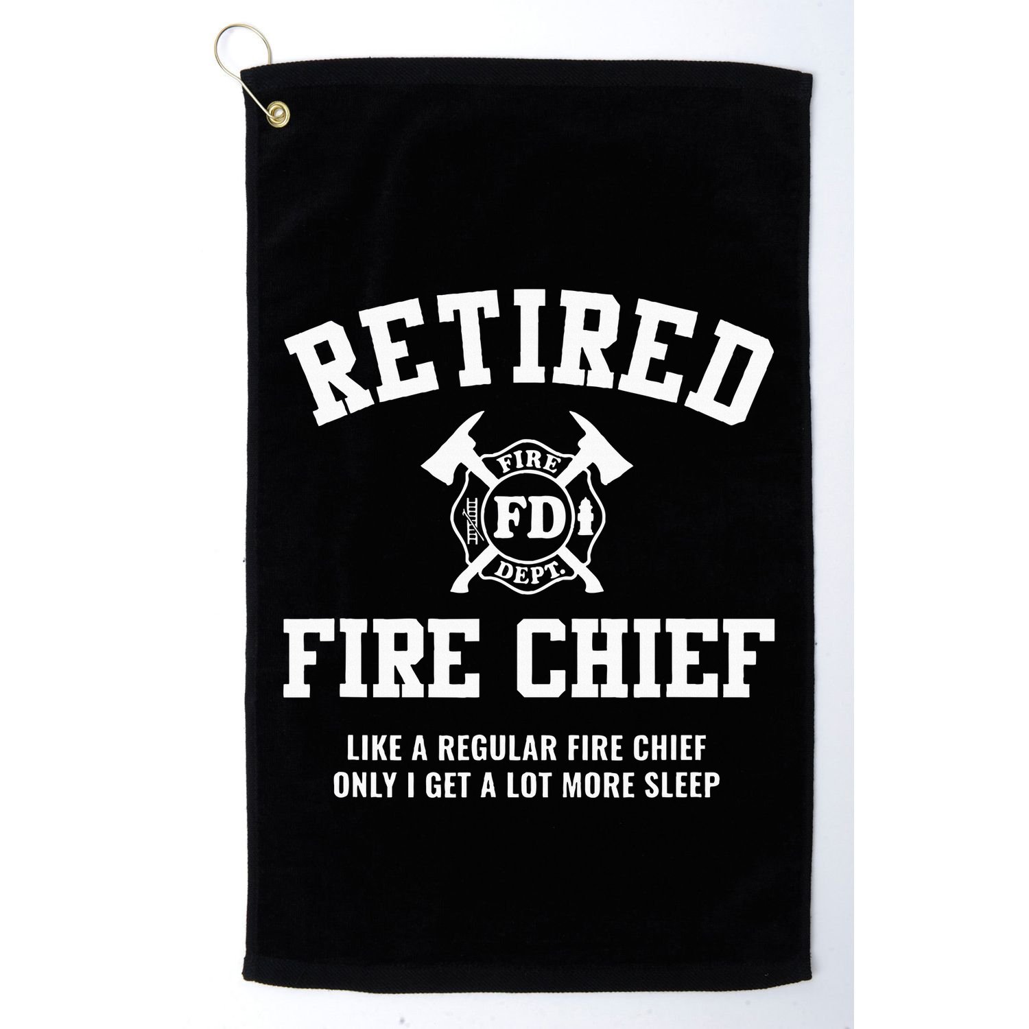 Firefighter Retirement Gifts Funny Retired Fire Chief Golf Towel