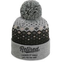 Funny Retirement Gifts Worked Whole Life Retired The Baniff Cuffed Pom Beanie