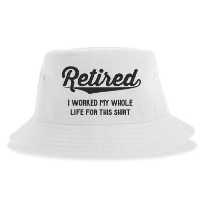 Funny Retirement Gifts Worked Whole Life Retired Sustainable Bucket Hat