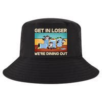 Funny Raccoons Get In Loser We're Dining Out Cool Comfort Performance Bucket Hat