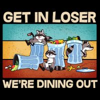Funny Raccoons Get In Loser We're Dining Out 7-Panel Snapback Hat