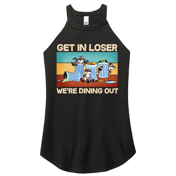 Funny Raccoons Get In Loser We're Dining Out Women's Perfect Tri Rocker Tank