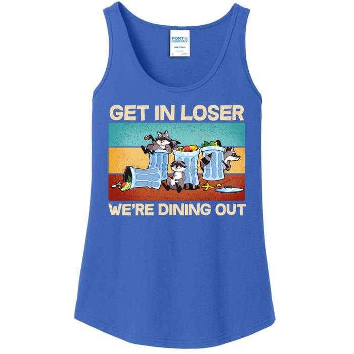 Funny Raccoons Get In Loser We're Dining Out Ladies Essential Tank