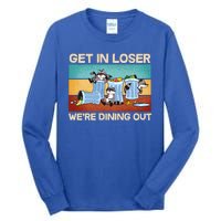 Funny Raccoons Get In Loser We're Dining Out Tall Long Sleeve T-Shirt