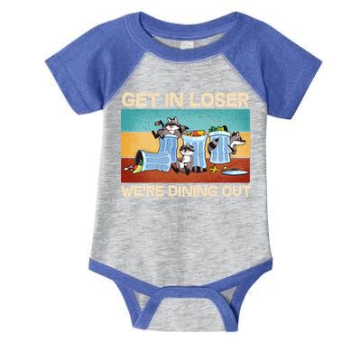 Funny Raccoons Get In Loser We're Dining Out Infant Baby Jersey Bodysuit