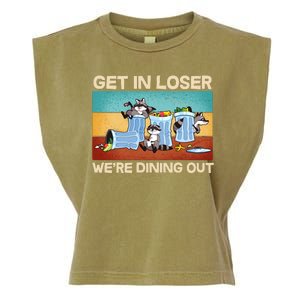 Funny Raccoons Get In Loser We're Dining Out Garment-Dyed Women's Muscle Tee