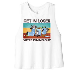 Funny Raccoons Get In Loser We're Dining Out Women's Racerback Cropped Tank