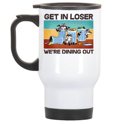 Funny Raccoons Get In Loser We're Dining Out Stainless Steel Travel Mug