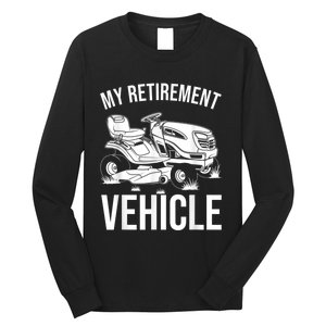 Funny Retirement Gardening Gift Cute Lawn Mowing Men Women Long Sleeve Shirt