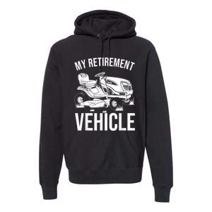 Funny Retirement Gardening Gift Cute Lawn Mowing Men Women Premium Hoodie