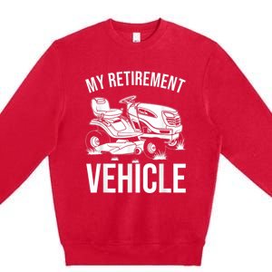 Funny Retirement Gardening Gift Cute Lawn Mowing Men Women Premium Crewneck Sweatshirt