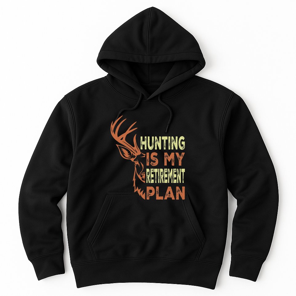 Funny Retirement Gifts For Hunting Is My Retirement Plan Hoodie