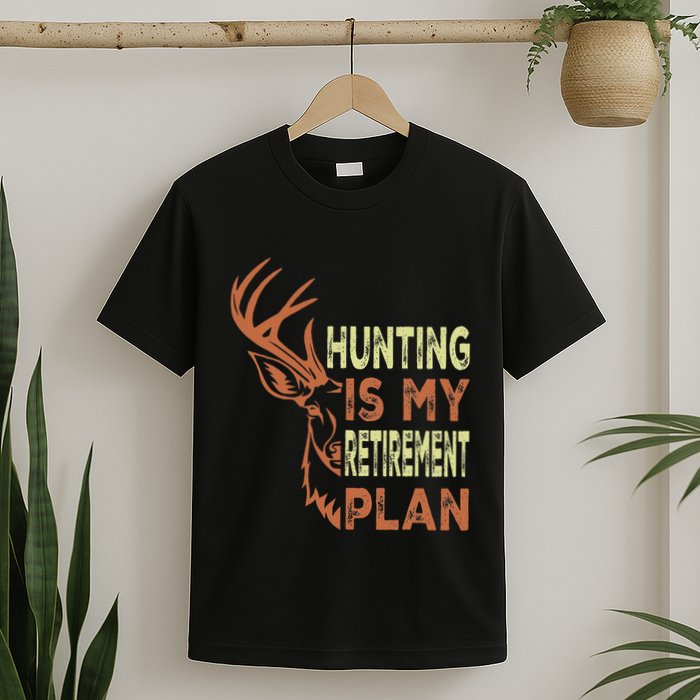 Funny Retirement Gifts For Hunting Is My Retirement Plan T-Shirt