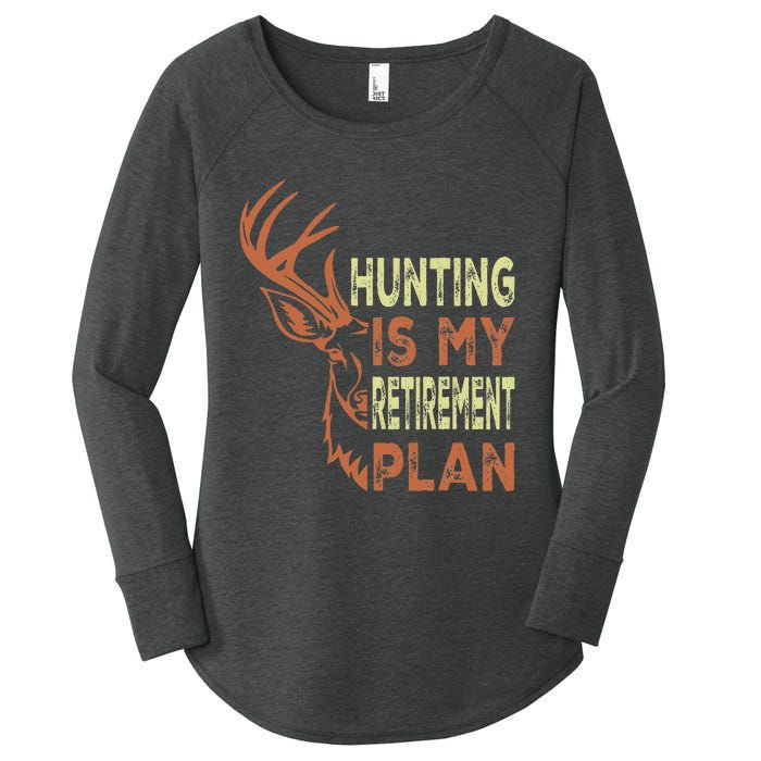 Funny Retirement Gifts For Hunting Is My Retirement Plan Women's Perfect Tri Tunic Long Sleeve Shirt