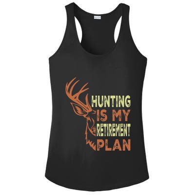 Funny Retirement Gifts For Hunting Is My Retirement Plan Ladies PosiCharge Competitor Racerback Tank
