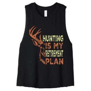 Funny Retirement Gifts For Hunting Is My Retirement Plan Women's Racerback Cropped Tank