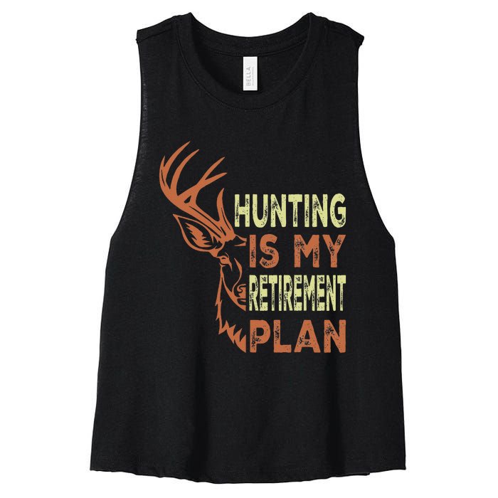 Funny Retirement Gifts For Hunting Is My Retirement Plan Women's Racerback Cropped Tank