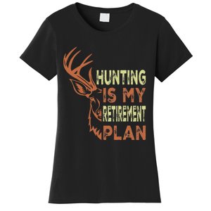 Funny Retirement Gifts For Hunting Is My Retirement Plan Women's T-Shirt