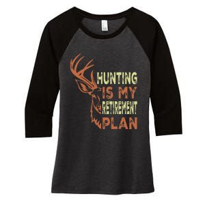 Funny Retirement Gifts For Hunting Is My Retirement Plan Women's Tri-Blend 3/4-Sleeve Raglan Shirt