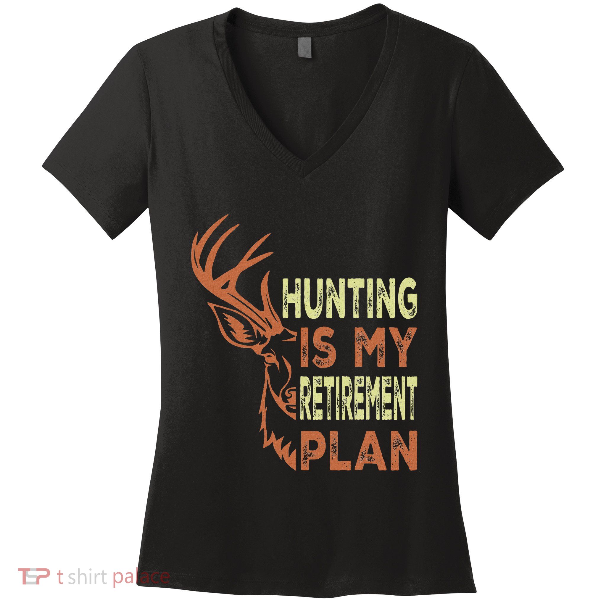 Funny Retirement Gifts For Hunting Is My Retirement Plan Women's V-Neck T-Shirt