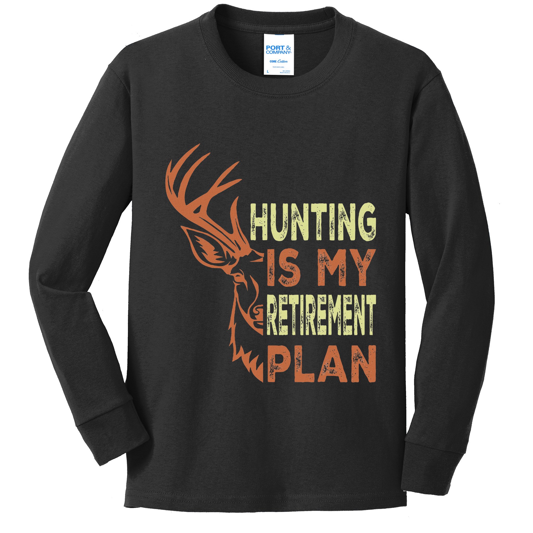 Funny Retirement Gifts For Hunting Is My Retirement Plan Kids Long Sleeve Shirt
