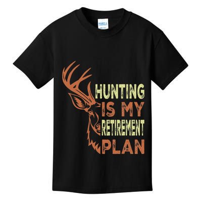 Funny Retirement Gifts For Hunting Is My Retirement Plan Kids T-Shirt