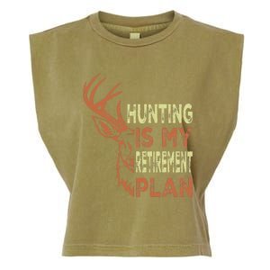 Funny Retirement Gifts For Hunting Is My Retirement Plan Garment-Dyed Women's Muscle Tee