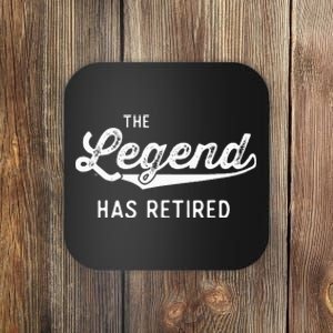 Funny Retiret Gifts The Legend Has Retired Coaster