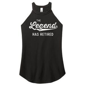 Funny Retiret Gifts The Legend Has Retired Women’s Perfect Tri Rocker Tank